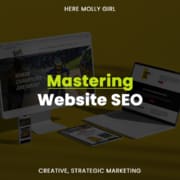 Mastering Website SEO: A Guide for Maximizing Search Engine Results, a new blog post from Here Molly Girl