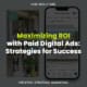 Maximizing ROI with Paid Digital Ads: Strategies for Success, a new blog post from Here Molly Girl