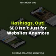 Hashtags, Out! SEO Isn’t Just for Websites Anymore